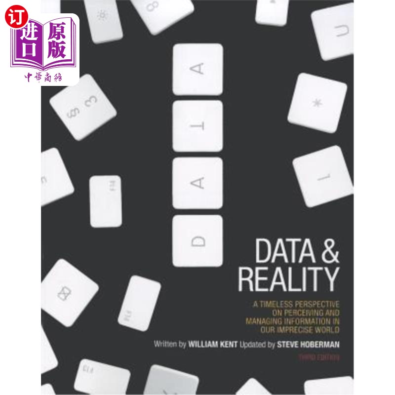 海外直订Data and Reality: A Timeless Perspective on Perceiving and Managing Information  数据与现实：在我们不精确的