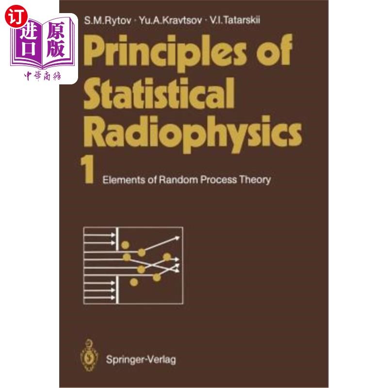 海外直订Principles of Statistical Radiophysics 1: Elements of Random Process Theory 统计辐射物理原理1：随机过程理论