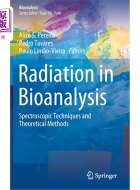 海外直订Radiation in Bioanalysis: Spectroscopic Techniques and Theoretical Methods 生物分析中的辐射：光谱技术和理论