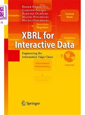 海外直订XBRL for Interactive Data: Engineering the Information Value Chain 交互式数据的XBRL：设计信息价值链