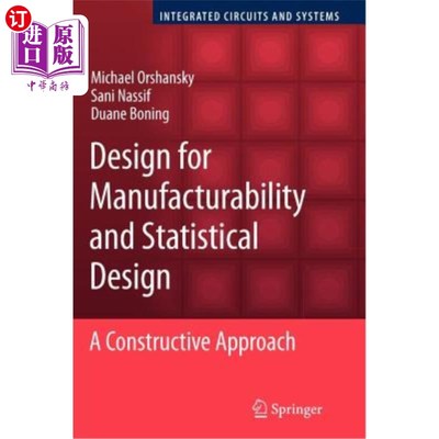 海外直订Design for Manufacturability and Statistical Design: A Constructive Approach 可制造性设计与统计设计:一种建设性的