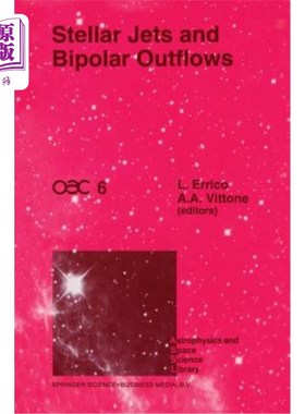 海外直订Stellar Jets and Bipolar Outflows: Proceedings of the Sixth International Worksh 恒星喷流和两极流出：卡波迪