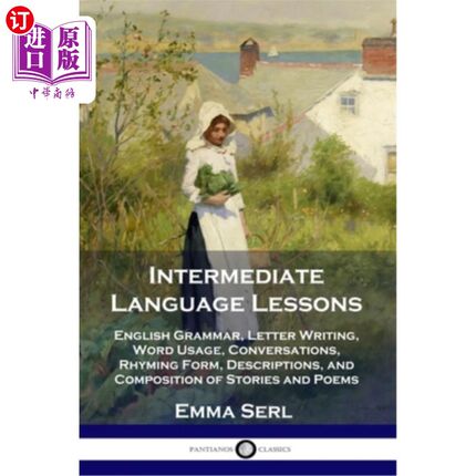海外直订Intermediate Language Lessons: English Grammar, Letter Writing, Word Usage, Conv 中级语言课程：英语语法，字