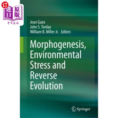 海外直订Morphogenesis, Environmental Stress and Reverse ... 形态发生、环境胁迫与逆向进化