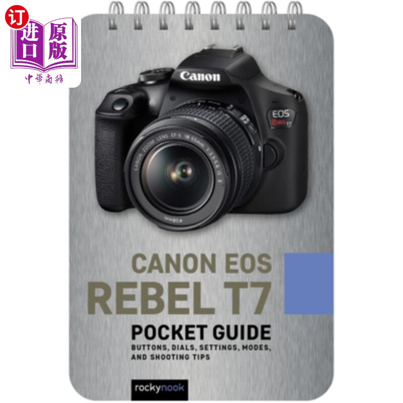 海外直订Canon EOS Rebel T7: Pocket Guide: Buttons, Dials, Settings, Modes, and Shooting  佳能EOS Rebe