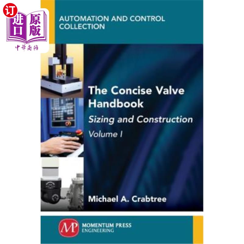 海外直订The Concise Valve Handbook, Volume I: Sizing and Construction 简明阀门手册，第一卷：尺寸和结构