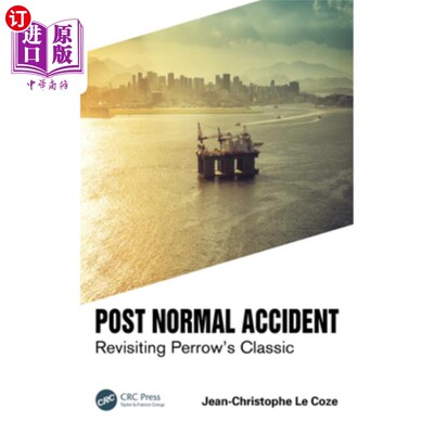海外直订Post Normal Accident: Revisiting Perrow's Classic 正常事故后:重温佩罗的经典