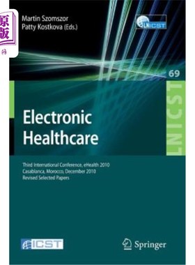 海外直订医药图书Electronic Healthcare: Third International Conference, Ehealth 2010, Casablanca, 电子医疗：第三届国