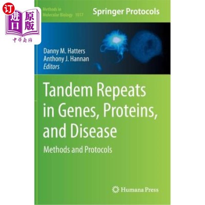 海外直订医药图书Tandem Repeats in Genes, Proteins, and Disease: Methods and Protocols 基因、蛋白质和疾病中的串联重
