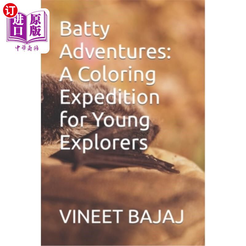 海外直订Batty Adventures: A Coloring Expedition for Young Explorers 蝙蝠冒险：年轻探险家的着色探险