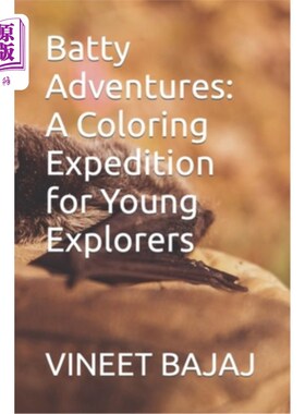 海外直订Batty Adventures: A Coloring Expedition for Young Explorers 蝙蝠冒险：年轻探险家的着色探险