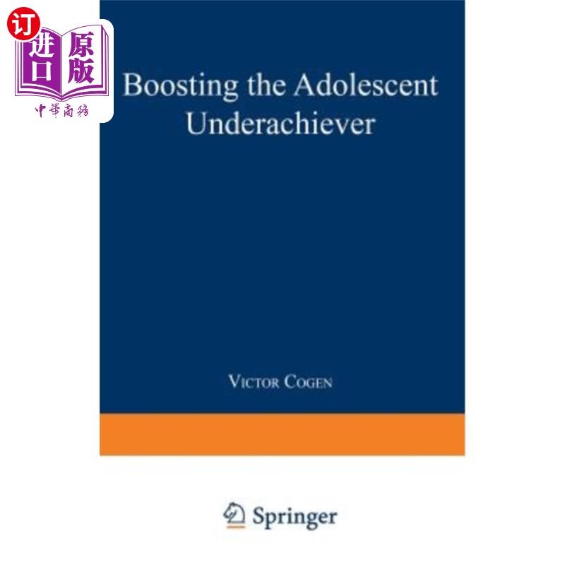 海外直订Boosting the Adolescent Underachiever: How Parents Can Change a 