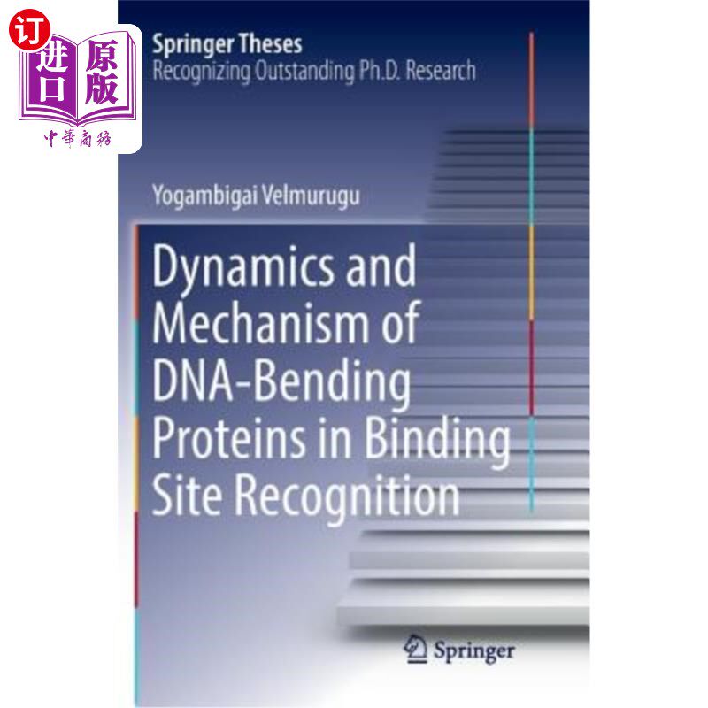 海外直订Dynamics and Mechanism of Dna-Bending Proteins in Binding Site Recognition Dna弯曲蛋白在结合位点识别中的动