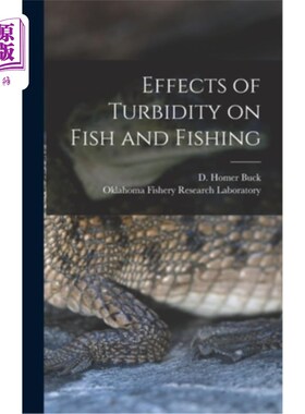 海外直订Effects of Turbidity on Fish and Fishing 浑浊度对鱼类和渔业的影响