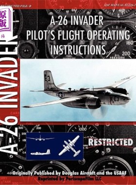 海外直订A-26 Invader Pilot's Flight Operating Instructions A-26入侵者飞行员飞行操作说明