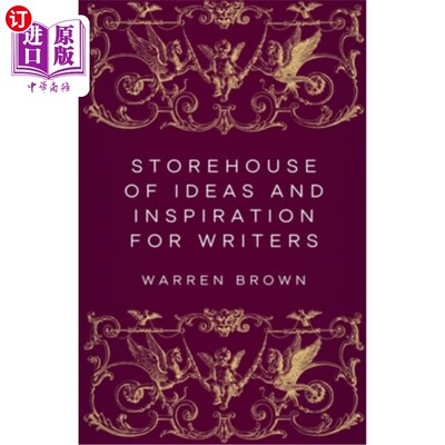 海外直订Storehouse of Ideas and Inspiration for Writers 作家的思想和灵感的仓库