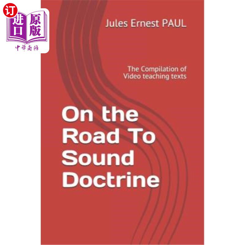 海外直订On the Road to Sound Doctrine: The Compilation of Video Teaching Texts 在健全主义的道路上:视频教学文本的编