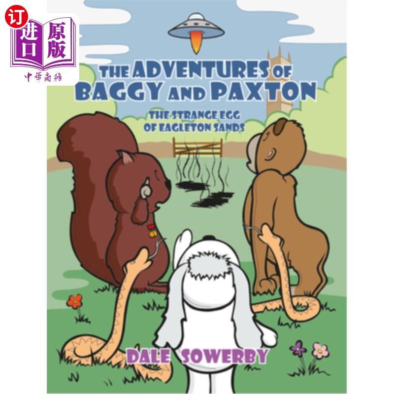 海外直订The Adventures of Baggy and Paxton: The Strange Egg of Eagleton Sands 巴吉和帕克斯顿历险记：伊格尔顿沙地的