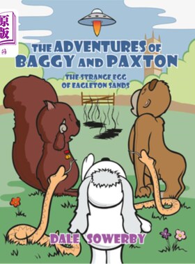 海外直订The Adventures of Baggy and Paxton: The Strange Egg of Eagleton Sands 巴吉和帕克斯顿历险记：伊格尔顿沙地的