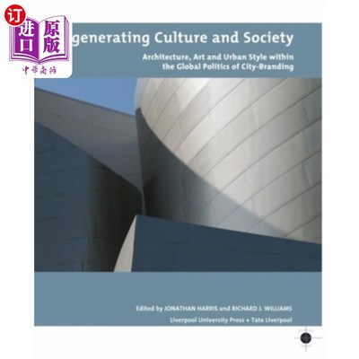 海外直订Regenerating Culture and Society: Architecture, Art and Urban Style Within the G 再生文化与社会：城市品牌全