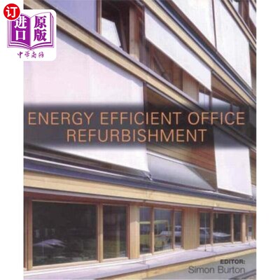 海外直订Energy-Efficient Office Refurbishment: Designing for Comfort 节能办公装修:舒适设计