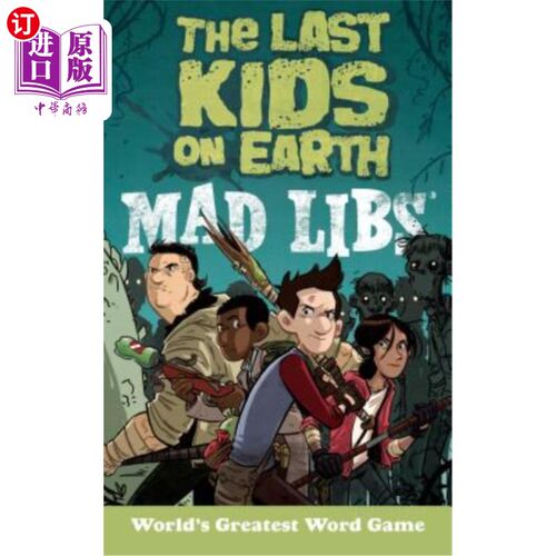 海外直订The Last Kids on Earth Mad Libs: World's Greatest Word Game 地球上最后的孩子疯狂的Libs:世界上最伟大的文字游