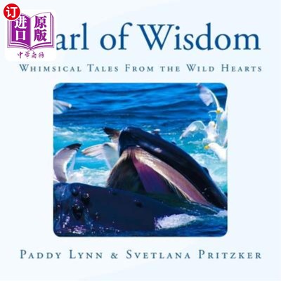 海外直订Pearl of Wisdom: Whimsical Tales From the Wild Hearts 智慧的珍珠:来自野心的异想天开的故事