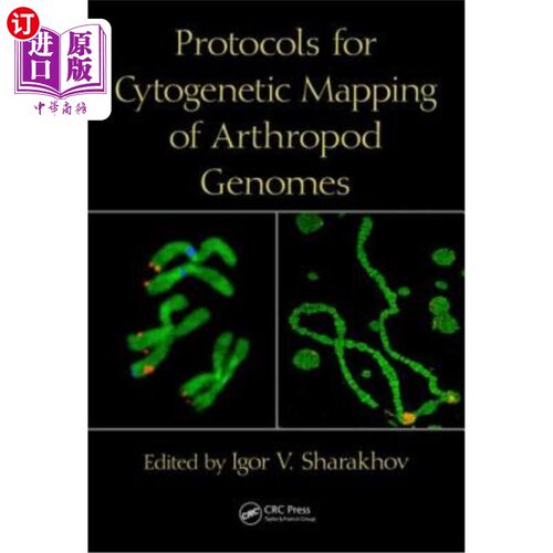 海外直订Protocols for Cytogenetic Mapping of Arthropod Genomes 节肢动物基因组细胞遗传学定位方案