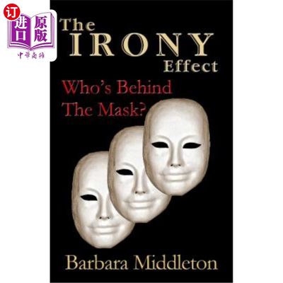 海外直订The Irony Effect: Who's Behind the Mask? 讽刺效果：谁在面具后面？