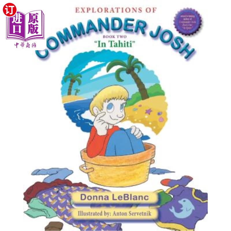 海外直订Explorations of Commander Josh, Book Two: In Tahiti 指挥官乔希的探索，第二卷:在塔希提