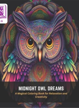 海外直订Midnight Owl Dreams: A Magical Coloring Book for Relaxation and Creativity 夜猫子之梦:一本放松和创造的神奇