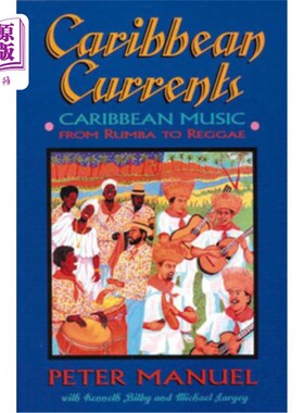 海外直订Caribbean Currents: Caribbean Music from Rumba to Reggae 加勒比潮流:从伦巴到雷鬼的加勒比音乐