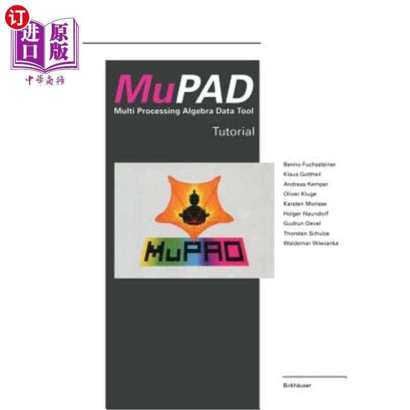 海外直订Mupad: Multi Processing Algebra Data Tool Tutorial Mupad Version 1.2 Mupad：多处理代数数据工具教程Mupad 1.2