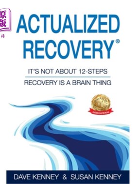 海外直订医药图书Actualized Recovery(R): It's Not About 12-Steps Recovery is a Brain Thing 实际恢复(R)：这不是关于12