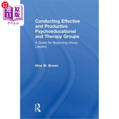 海外直订医药图书Conducting Effective and Productive Psychoeducational and Therapy Groups: A Guid 进行有效和富有成效