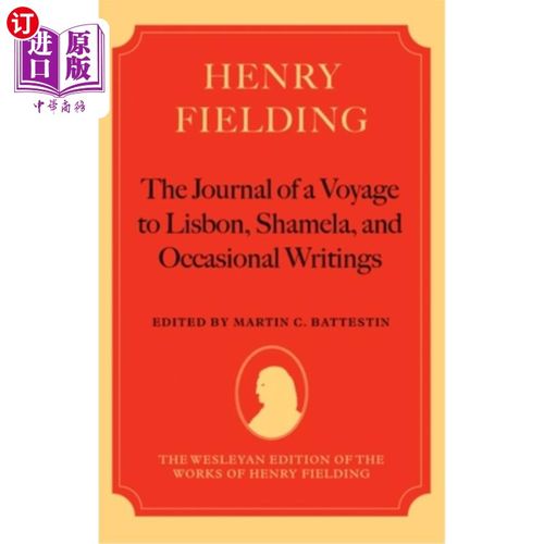 海外直订Henry Fielding--'The Journal of a Voyage to Lisbon', 'Shamela', and Occasional W 亨利·菲尔丁——《里斯本航