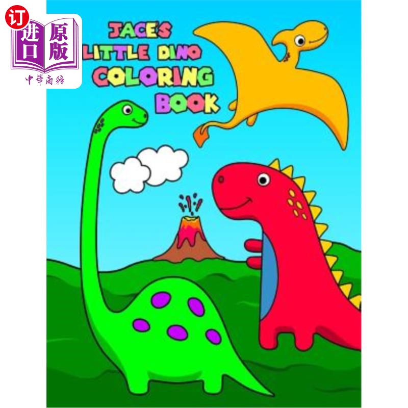 海外直订Jace's Little Dino Coloring Book: Dinosaur Coloring Book for Boys with 50 Super  杰斯的小恐龙染色书：50只超