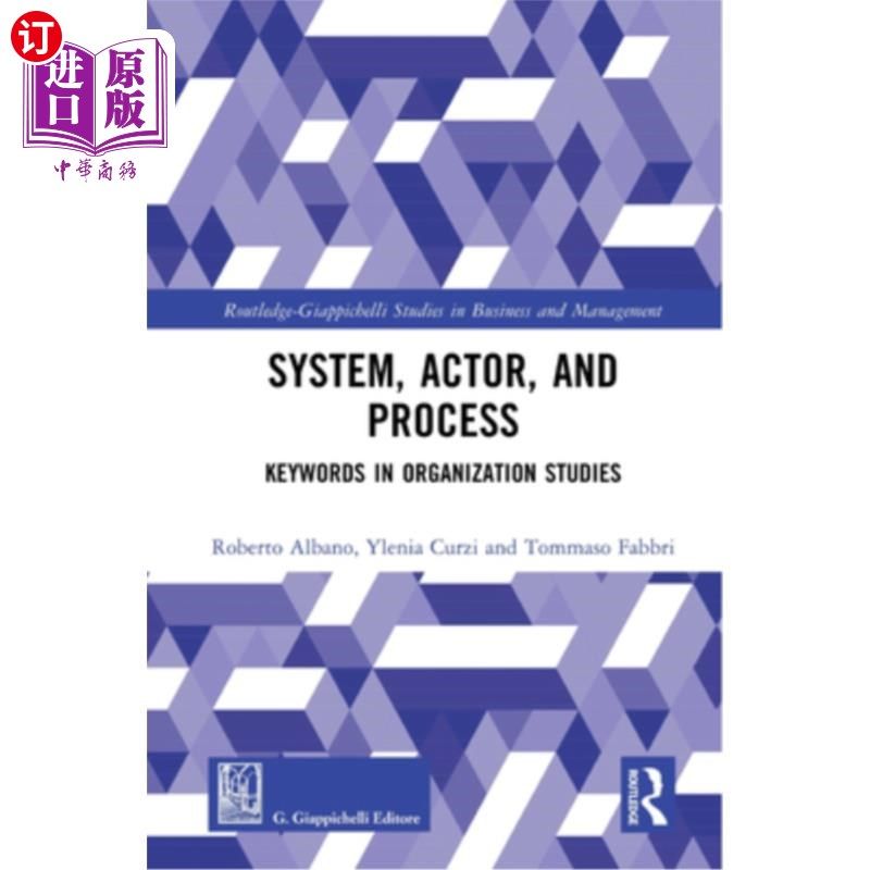 海外直订System, Actor, and Process: Keywords in Organization Studies 系统、行动者和过程:组织研究中的关键字