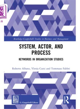 海外直订System, Actor, and Process: Keywords in Organization Studies 系统、行动者和过程:组织研究中的关键字