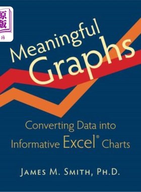 海外直订Meaningful Graphs: Converting Data Into Informative Excel Charts 有意义的图表:将数据转换为有用的Excel图表