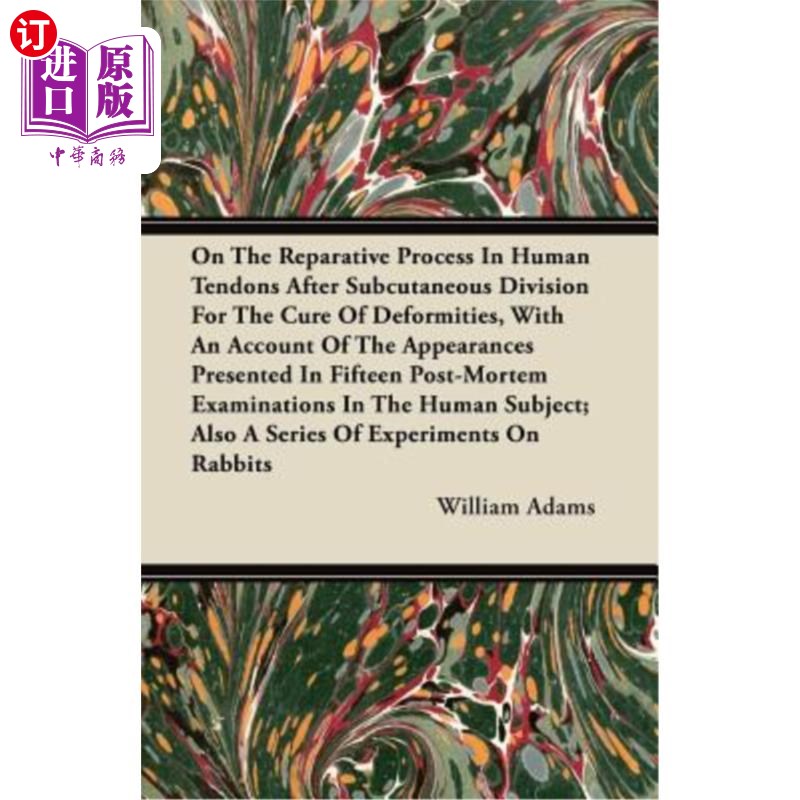 海外直订医药图书On the Reparative Process in Human Tendons After Subcutaneous Division for the C 皮下分割治疗畸形后