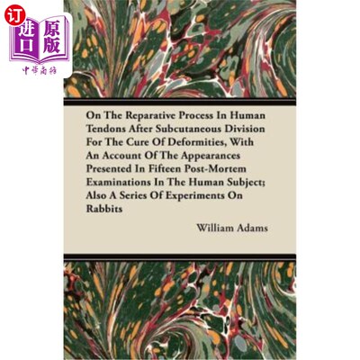 海外直订医药图书On the Reparative Process in Human Tendons After Subcutaneous Division for the C 皮下分割治疗畸形后