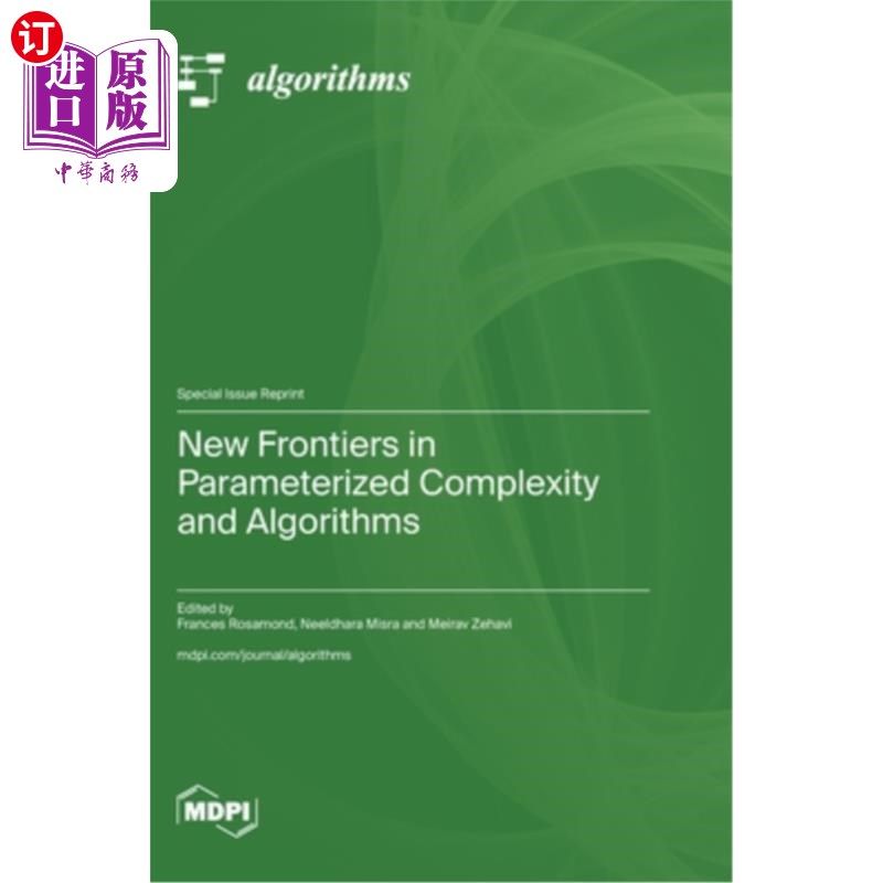 海外直订New Frontiers in Parameterized Complexity and Algorithms 参数化复杂性与算法的新前沿