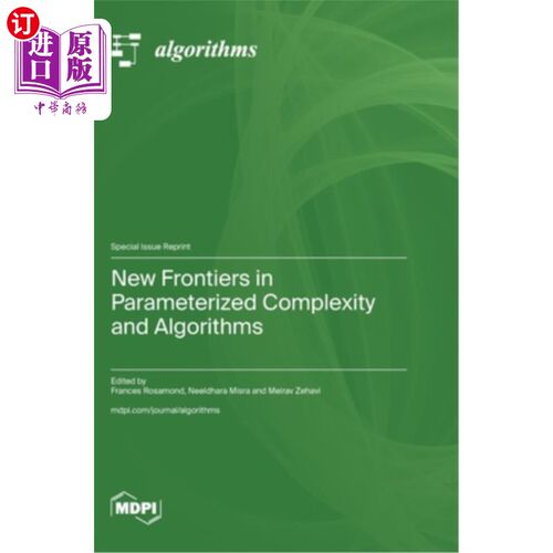 海外直订New Frontiers in Parameterized Complexity and Algorithms 参数化复杂性与算法的新前沿