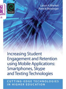 海外直订Increasing Student Engagement and Retention Using Mobile Applications: Smartphon 使用移动应用程序:智能手机