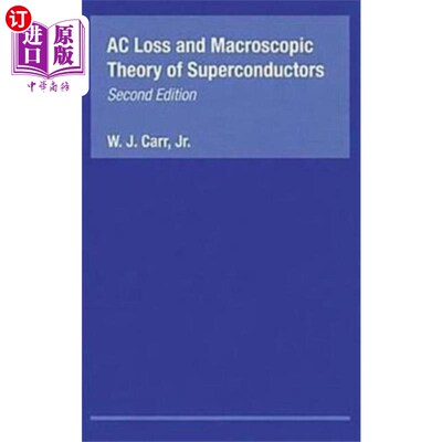 海外直订AC Loss and Macroscopic Theory of Superconductors 交流损耗与超导体宏观理论