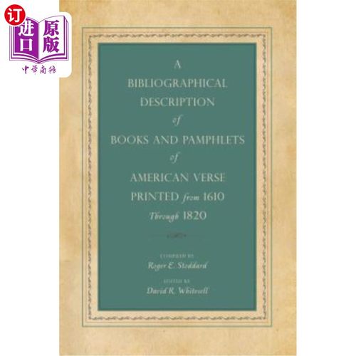 海外直订A Bibliographical Description of Books and Pamphlets of American Verse Printed f 对1610年至182