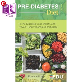 海外直订医药图书Pre-Diabetes Diet Plan: Fix Pre-Diabetes, Lose Weight, and Prevent Type 2 Diabet 糖尿病前期饮食计划