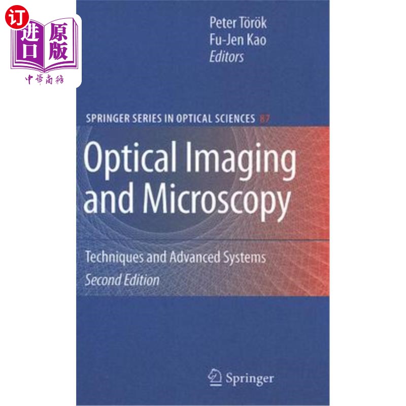 海外直订Optical Imaging and Microscopy: Techniques and Advanced Systems 光学成像和显微镜：技术和先进系统