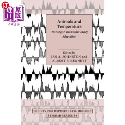 海外直订Animals and Temperature: Phenotypic and Evolutionary Adaptation 动物与温度：表型和进化适应